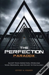 The Perfection Paradox