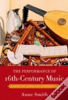The Performance Of 16th-Century Music