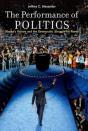The Performance Of Politics - Preview