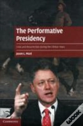 The Performative Presidency