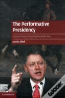The Performative Presidency