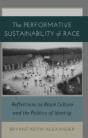 The Performative Sustainability Of Race - Preview