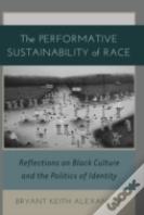 The Performative Sustainability Of Race