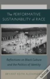 The Performative Sustainability Of Race
