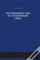 The Performing Arts In Contemporary China