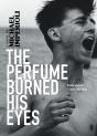 The Perfume Burned His Eyes - Preview