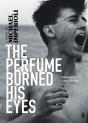 The Perfume Burned His Eyes - Preview