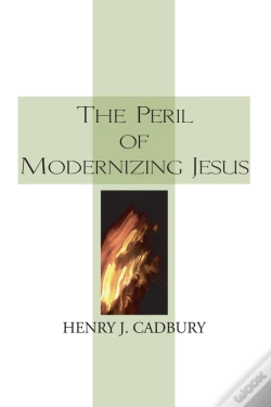 Capa do artigo The Peril Of Modernizing Jesus