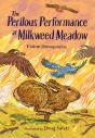 The Perilous Performance At Milkweed Meadow - Preview