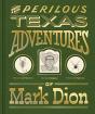 The Perilous Texas Adventures Of Mark Dion - Preview