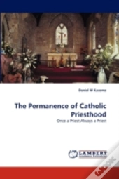 The Permanence Of Catholic Priesthood