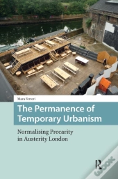 The Permanence Of Temporary Urbanism