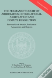 The Permanent Court Of Arbitration: International Arbitration And Dispute Resolution