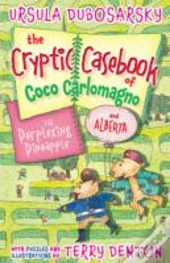 The Perplexing Pineapple: The Cryptic Casebook Of Coco Carlomagno (And Alberta) Bk 1