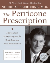 The Perricone Prescription A Physician'S 28-Day Program For Total Body A Nd Face Rejuvenation