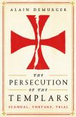 The Persecution Of The Templars