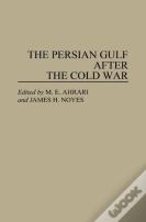 The Persian Gulf After The Cold War