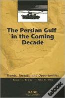 The Persian Gulf In The Coming Decade