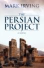 The Persian Project:  A Novel - Preview