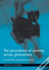 The Persistence Of Poverty Across Generations