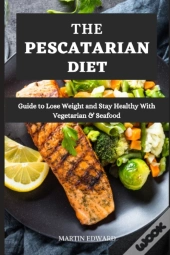 The Pescatarian Diet