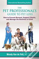 The Pet Professional'S Guide To Pet Loss