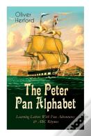 The Peter Pan Alphabet - Learning Letters With Fun Adventures & Abc Rhymes