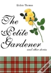 The Petite Gardener