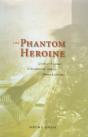 The Phantom Heroine - Preview