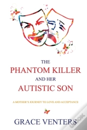 The Phantom Killer And Her Autistic Son