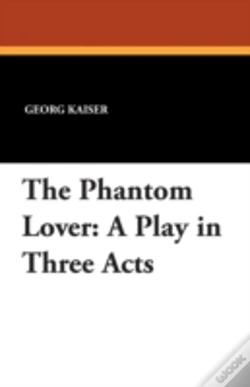 Capa do artigo The Phantom Lover: A Play In Three Acts