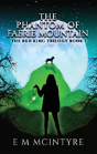 The Phantom Of Faerie Mountain - Preview