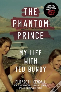 Capa do artigo The Phantom Prince: My Life With Ted Bundy, Updated And Expanded Edition