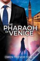 The Pharaoh Of Venice
