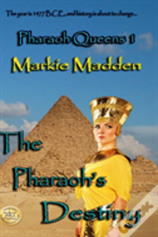 The Pharaoh'S Destiny (Pharaoh Queens 1)
