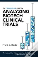The Pharmagellan Guide To Analyzing Biotech Clinical Trials