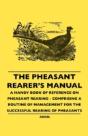 The Pheasant Rearer'S Manual - A Handy B - Preview