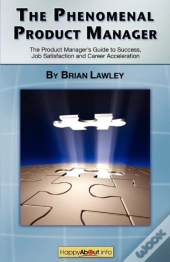 The Phenomenal Product Manager: The Prod