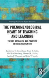 The Phenomenological Heart Of Teaching And Learning