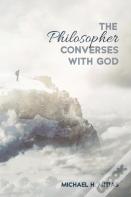 The Philosopher Converses With God