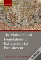 The Philosophical Foundations Of Extraterritorial Punishment