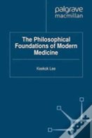 The Philosophical Foundations Of Modern Medicine