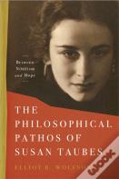 The Philosophical Pathos Of Susan Taubes