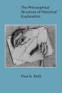 The Philosophical Structure Of Historical Explanation - Preview