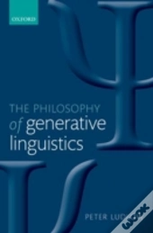 The Philosophy Of Generative Linguistics