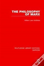 The Philosophy Of Marx (Rle Marxism)