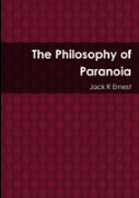 The Philosophy Of Paranoia