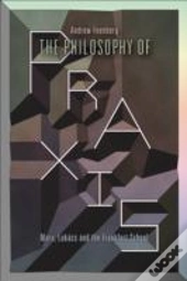 The Philosophy Of Praxis