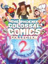 The Phoenix Colossal Comics Collection: Volume Two