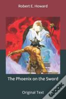 The Phoenix On The Sword